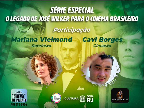 MIS RJ GRAVA EM PARATY SÉRIE ESPECIAL COM MARIANA VIELMOND E CAVI BORGES SOBRE O LEGADO DE JOSÉ WILKER  PARA O CINEMA BRASILEIRO